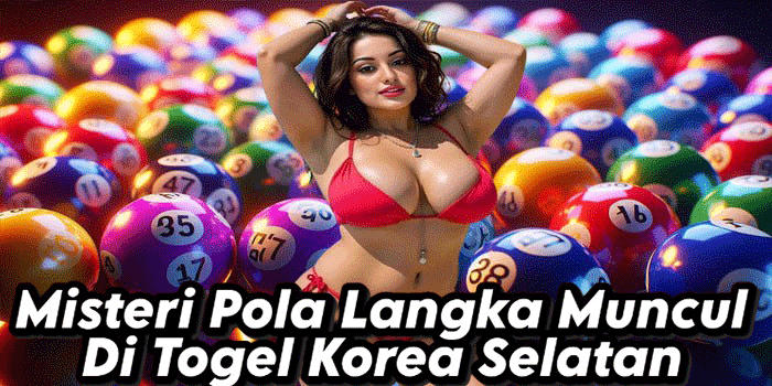 Misteri Pola Langka Muncul Di Togel Korea Selatan