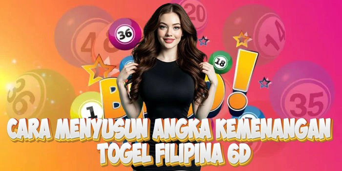 Cara Menyusun Angka Kemenangan Di Togel Filipina 6D
