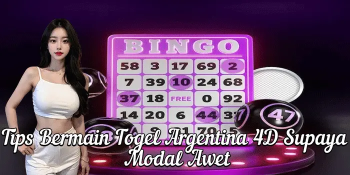 Tips Bermain Togel Argentina 4D Supaya Modal Awet