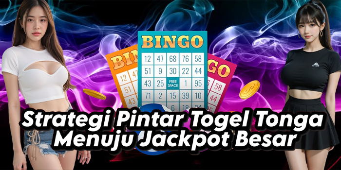 Strategi Pintar Togel Tonga Menuju Jackpot Besar