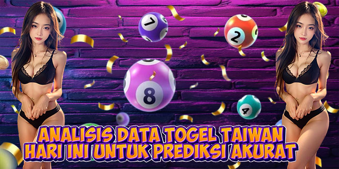 Analisis Data Togel Taiwan Hari Ini Untuk Prediksi Akurat Analisis Data Togel Taiwan Hari Ini Untuk Prediksi Akurat