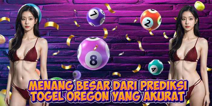 Menang Besar dari Prediksi Togel Oregon yang Akurat